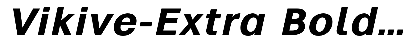 Vikive-Extra Bold Italic